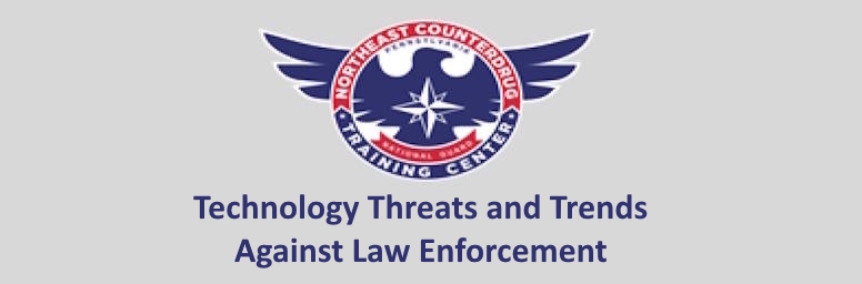 Technology Threats and Trends Against Law Enforcement